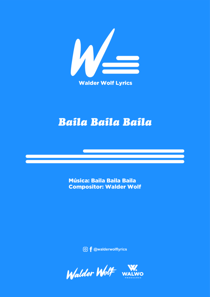 WALDER WOLF – BAILA BAILA BAILA