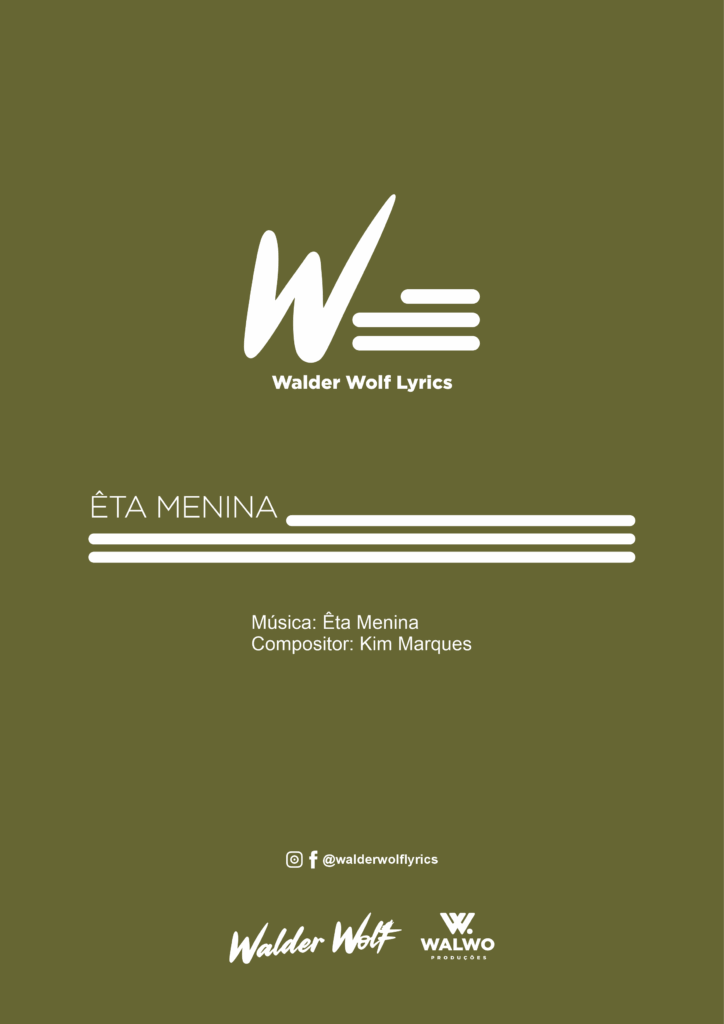 WALDER WOLF – ÊTA MENINA