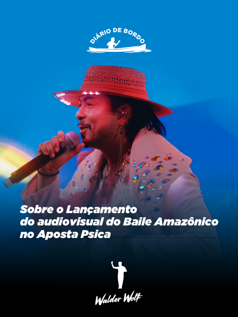 Sobre o Lançamento do audiovisual do Baile Amazônico no Aposta Psica