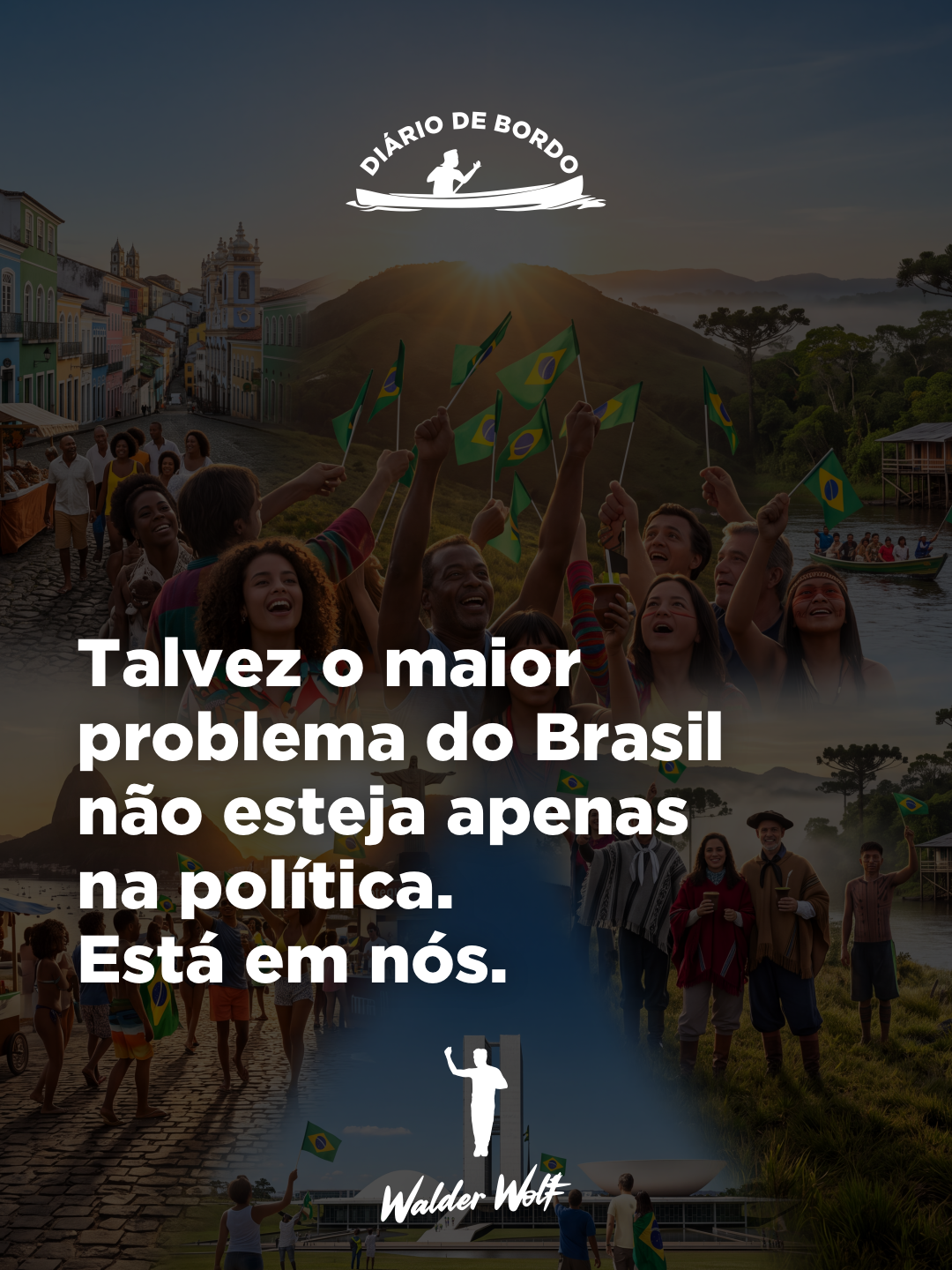 Talvez o maior problema do Brasil não esteja apenas na política. Talvez esteja em nós.